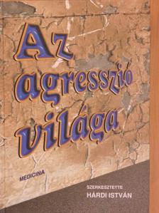 Dr. Hárdi István - Az agresszió világa [antikvár]