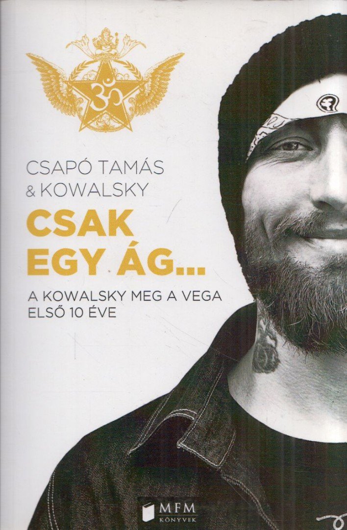 Csapó Tamás, Kowalsky - Csak egy ág... [antikvár]