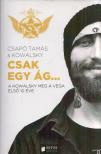 Csapó Tamás, Kowalsky - Csak egy ág... [antikvár]