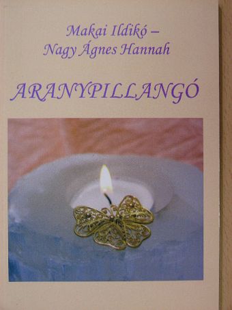 Makai Ildikó - Aranypillangó [antikvár]