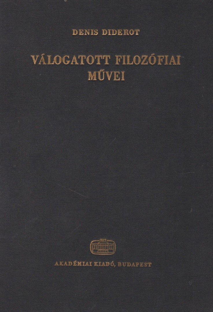 DIDEROT, DENIS - Denis Diderot válogatott filozófiai művei [antikvár]