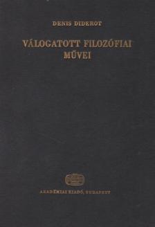 DIDEROT, DENIS - Denis Diderot válogatott filozófiai művei [antikvár]