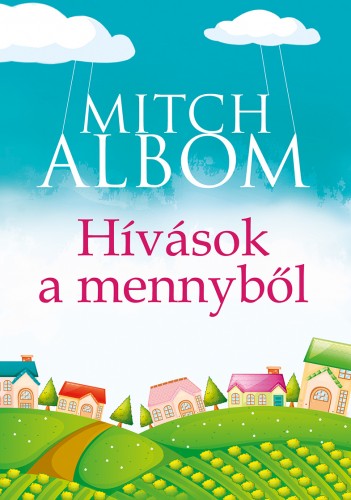 Mitch Albom - Hívások a mennyből [eKönyv: epub, mobi]