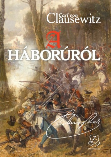 Carl von Clausewitz - A háborúról [eKönyv: epub, mobi]
