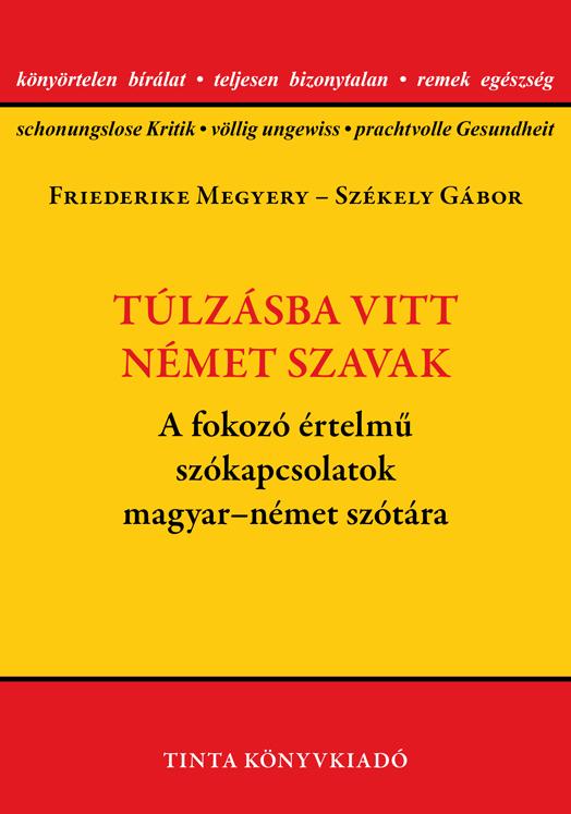 Friederike Megyery, Székely Gábor - Túlzásba vitt német szavak