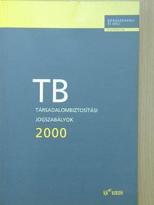 Sárdi Gyula - Társadalombiztosítási jogszabályok 2000 [antikvár]