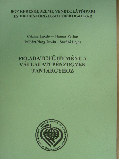 Csizma László - Feladatgyűjtemény a vállalati pénzügyek tantárgyhoz [antikvár]