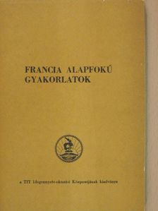 Hofmann László - Francia alapfokú gyakorlatok [antikvár]