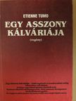 Etienne Tumo - Egy asszony kálváriája [antikvár]