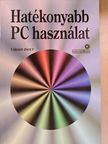 Váradi Zsolt - Hatékonyabb PC használat [antikvár]