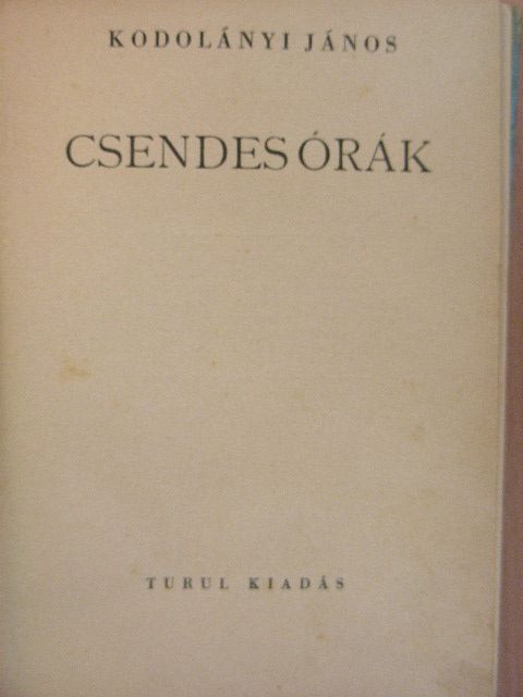 Kodolányi János - Csendes órák [antikvár]