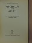 George Thomson - Aischylos und Athen [antikvár]