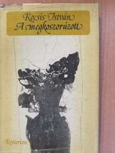 Kocsis István - A megkoszorúzott (dedikált példány) [antikvár]