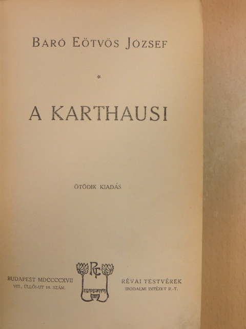 Báró Eötvös József - A karthausi [antikvár]