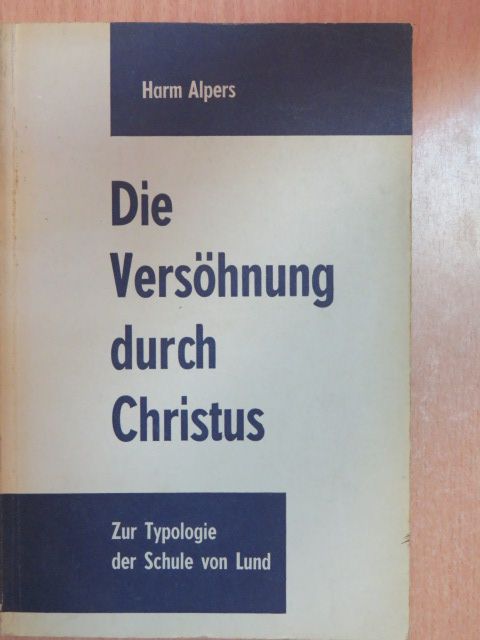 Harm Alpers - Die Versöhnung durch Christus [antikvár]