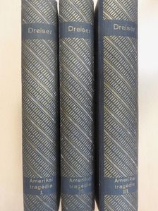 Theodore Dreiser - Amerikai tragédia I-III. [antikvár]