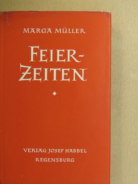 Marga Müller - Feierzeiten [antikvár]
