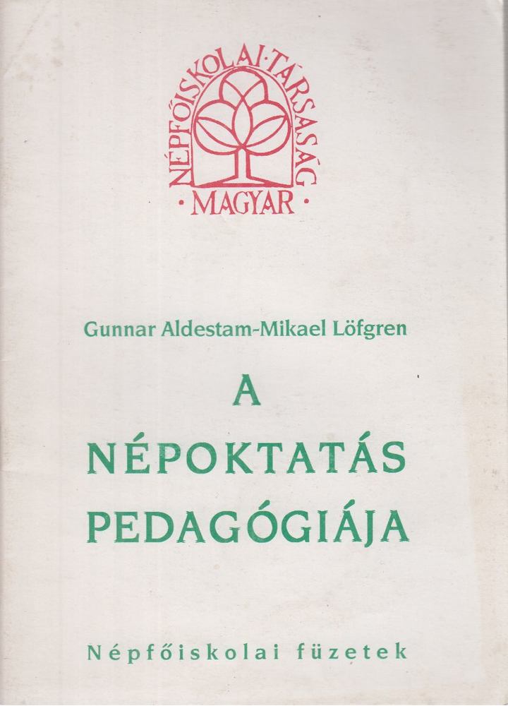 Gunnar Aldestam, Mikael Löfgren - A népoktatás pedagógiája [antikvár]