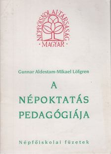 Gunnar Aldestam, Mikael Löfgren - A népoktatás pedagógiája [antikvár]