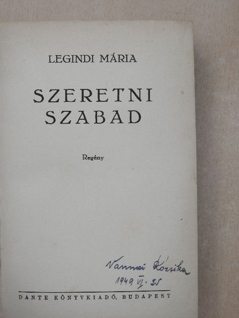 Legindi Mária - Szeretni szabad [antikvár]