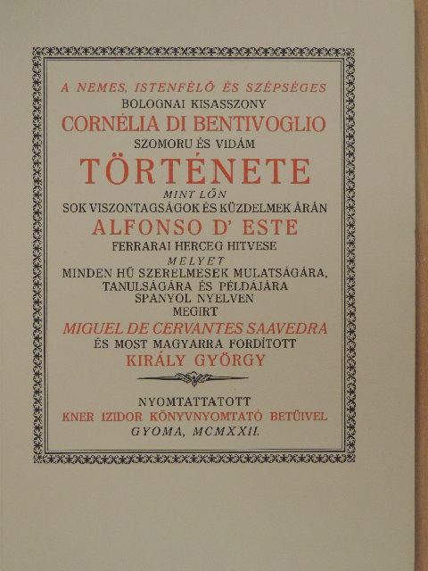 Miguel de Cervantes Saavedra - A nemes, istenfélő és szépséges bolognai kisasszony Cornélia di Bentivoglio szomoru és vidám története [antikvár]