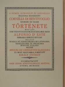 Miguel de Cervantes Saavedra - A nemes, istenfélő és szépséges bolognai kisasszony Cornélia di Bentivoglio szomoru és vidám története [antikvár]