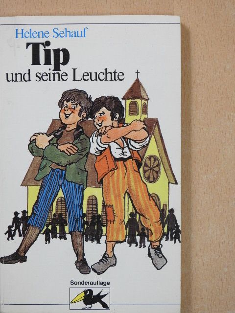 Helene Sehauf - Tip und seine Leuchte [antikvár]