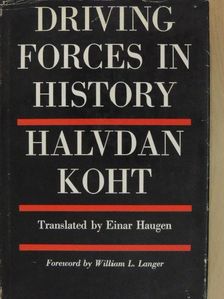 Halvdan Koht - Driving Forces in History [antikvár]