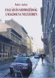 BALÁZS ANDRÁS - Család és szomszédság a Magdolna negyedben