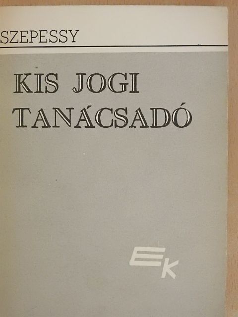 Szepessy Tibor - Kis jogi tanácsadó II. [antikvár]