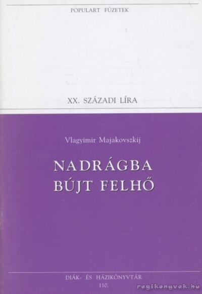 Majakovszkij, Vlagyimir - Nadrágba bújt felhő [antikvár]