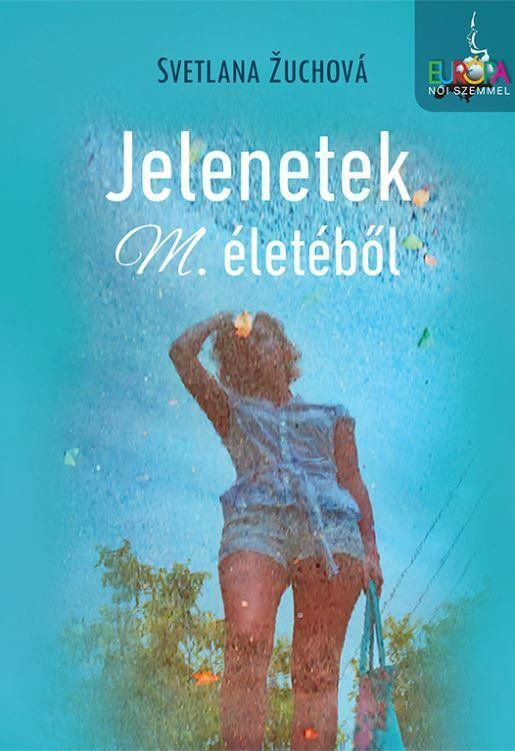Svetlana Zuchova - Jelenetek M. életéből [antikvár]