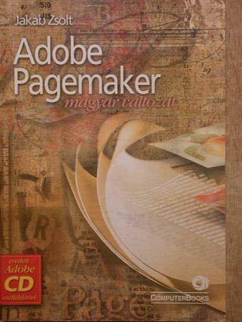 Jakab Zsolt - Adobe Pagemaker - CD-vel [antikvár]