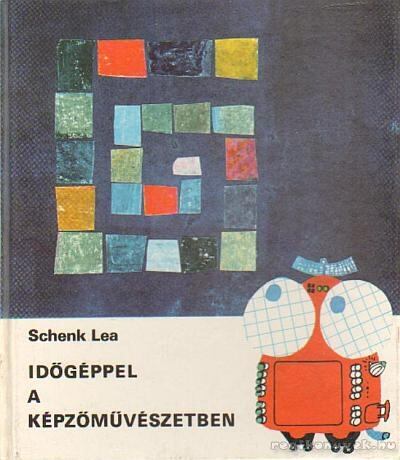 SCHENK LEA - Időgéppel a képzőművészetben [antikvár]