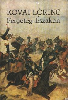 KOVAI LŐRINC - Fergeteg Északon [antikvár]