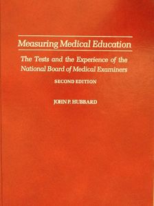 John P. Hubbard - Measuring Medical Education [antikvár]