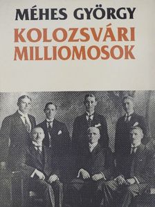 Méhes György - Kolozsvári milliomosok [antikvár]