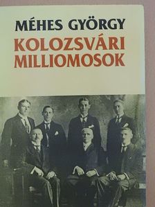 Méhes György - Kolozsvári milliomosok [antikvár]
