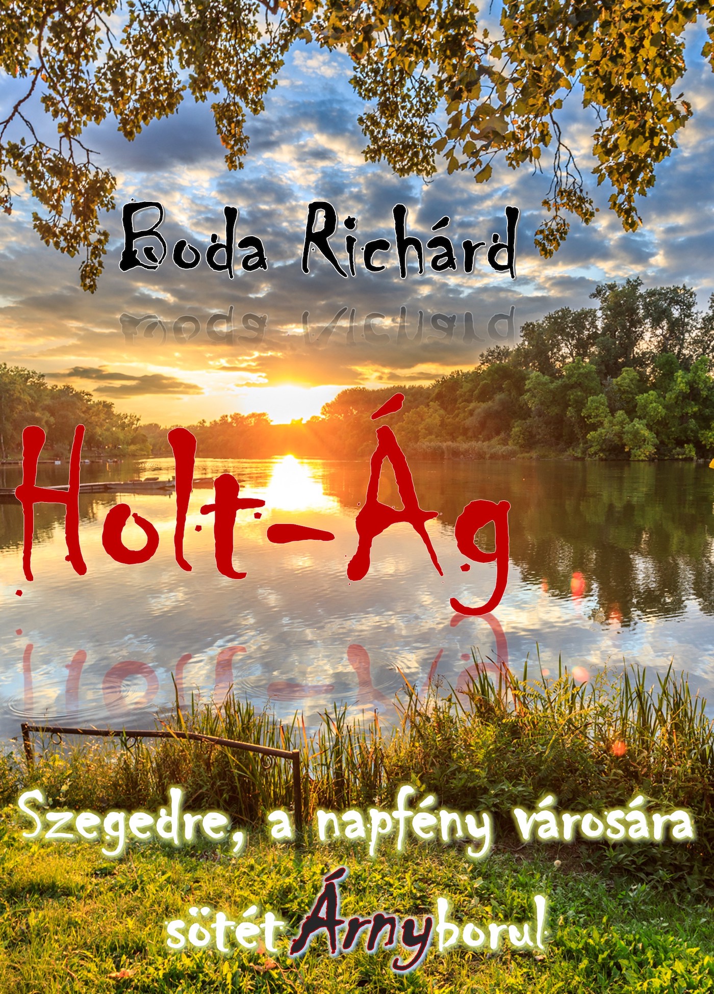 Richárd Boda - Holt-Ág [eKönyv: epub, mobi]