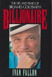 Ivan Fallon - Billionaire [antikvár]