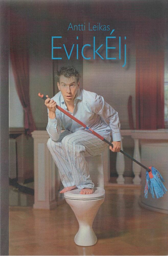 Antti Leikas - Evickélj [antikvár]
