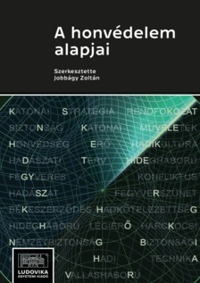 Zoltán (szerk.) Jobbágy - A honvédelem alapjai [eKönyv: epub, mobi, pdf]