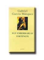 Gabriel García Márquez - Egy emberrablás története