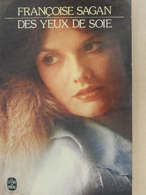 Francoise Sagan - Des yeux de soie [antikvár]
