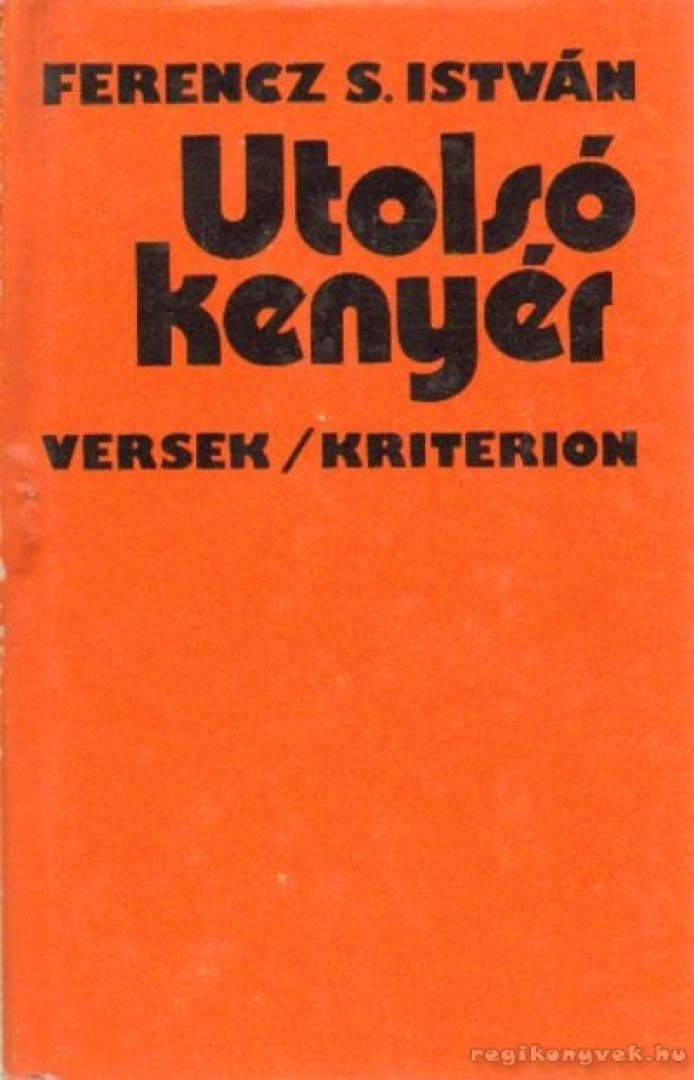 Ferencz S. István - Utolsó kenyér [antikvár]