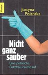 POLANSKA, JUSTYNA - Nicht ganz sauber [antikvár]