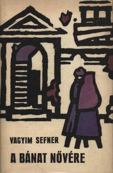 Sefner, Vagyim - A bánat nővére [antikvár]