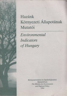 Juhász István, Patkós Mária, Somlói István - Hazánk Környezeti Állapotának Mutatói [antikvár]