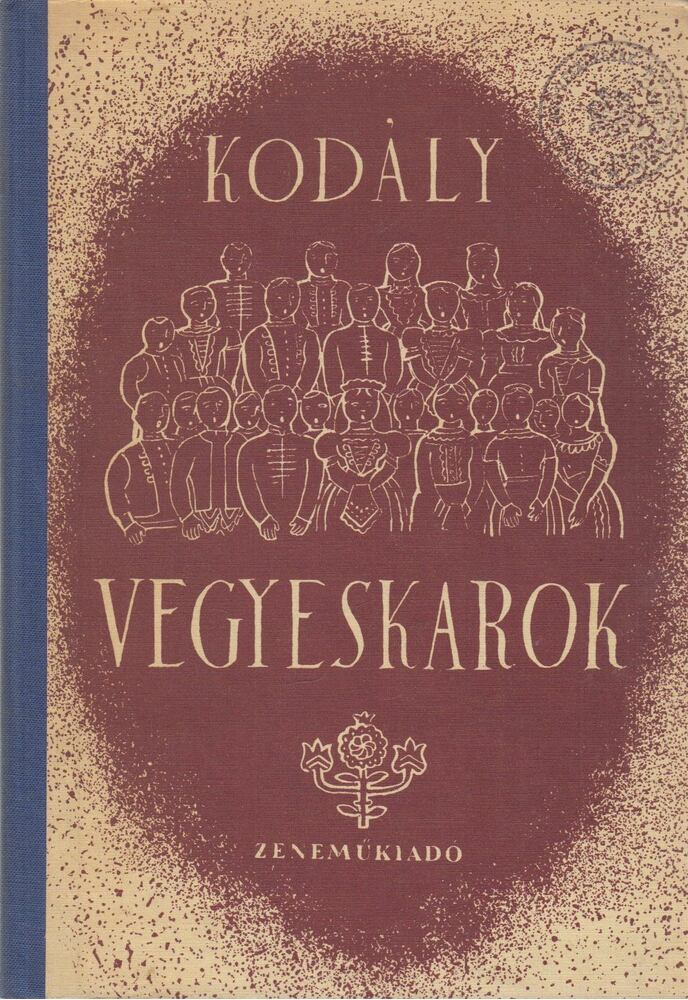 Kodály Zoltán - Kórusok II. - Vegyeskarok [antikvár]