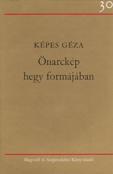 KÉPES GÉZA - Önarckép hegy formájában [antikvár]